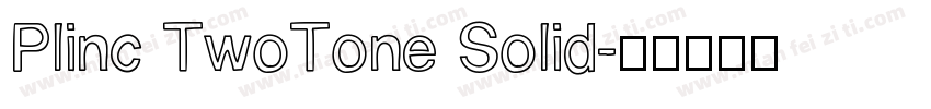 Plinc TwoTone Solid字体转换
